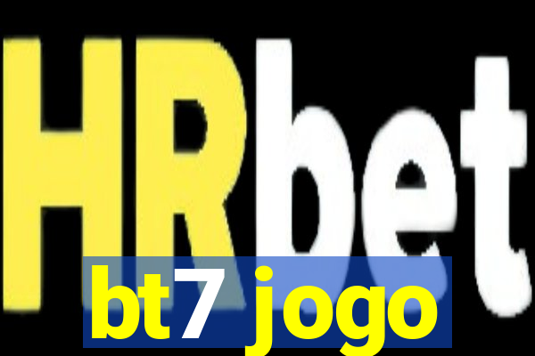 bt7 jogo